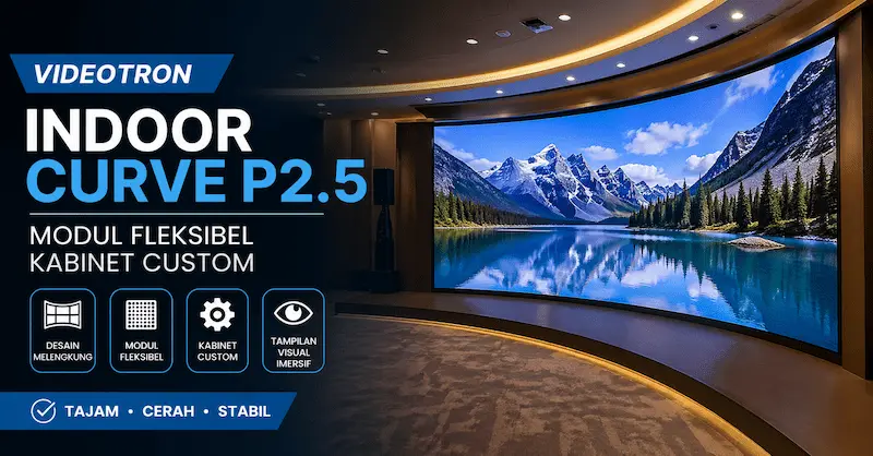 videotron indoor curve P2.5 layar LED melengkung modul fleksibel