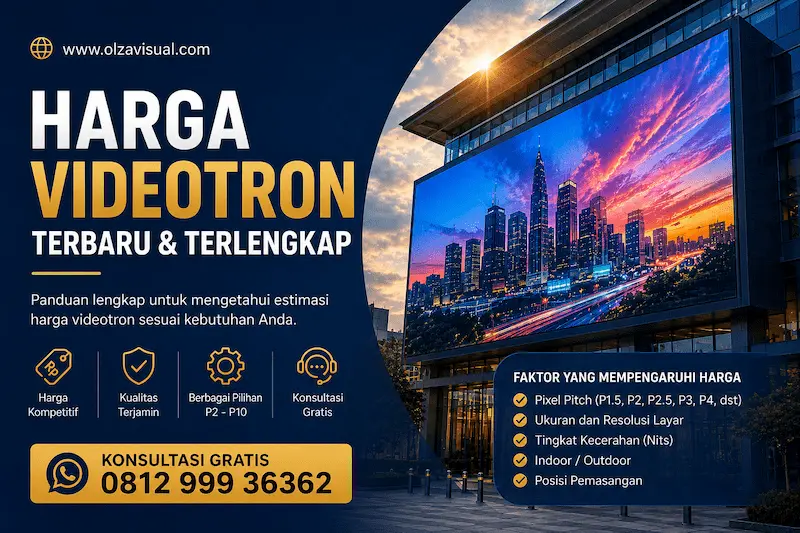 Banner harga videotron indoor dan outdoor terbaru dari Olza Visual dengan estimasi biaya dan konsultasi gratis